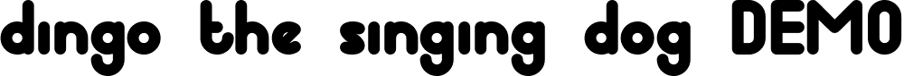 dingo the singing dog DEMO font - DingoTheSingingDogDemo-3z936.ttf