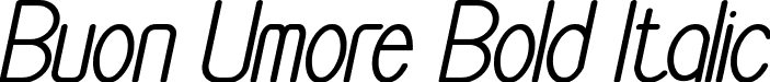 Buon Umore Bold Italic font - Buon-Umore-Bold-Italic.otf