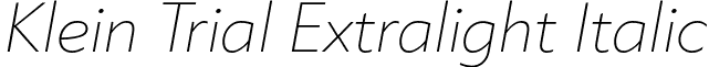 Klein Trial Extralight Italic font - klein.trial-extralight-italic.ttf