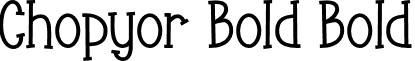 Chopyor Bold Bold font - Chopyor Bold.otf