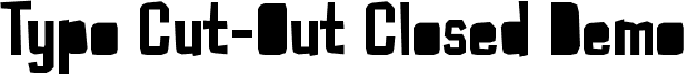 Typo Cut-Out Closed Demo font - Typo Cut-Out Closed Demo.otf