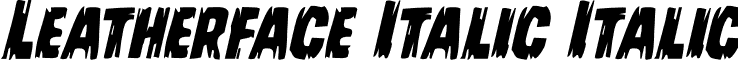 Leatherface Italic Italic font - LeatherfaceItalic-4PWp.otf