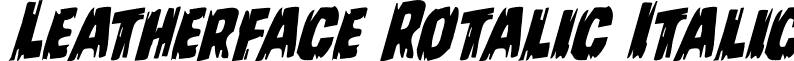 Leatherface Rotalic Italic font - LeatherfaceRotalic-V2Pl.otf