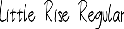 Little Rise Regular font - little-rise.regular.otf