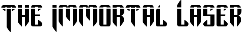 The Immortal Laser font - theimmortallaser.ttf