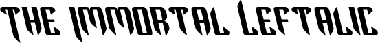The Immortal Leftalic font - theimmortalleft.ttf