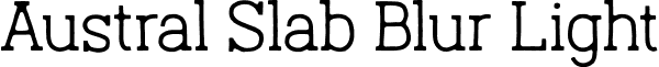 Austral Slab Blur Light font - Austral-Slab_Blur-Light.otf