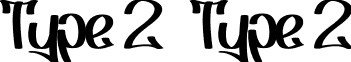 Type 2 Type 2 font - Type2.ttf
