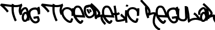 Tag Tceoretic Regular font - Tag Theotetic.ttf