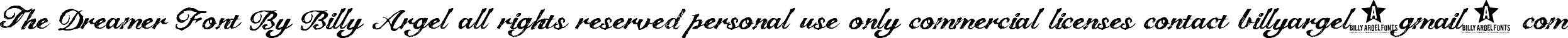 The Dreamer Font By Billy Argel all rights reserved personal use only commercial licenses contact billyargel@gmail. com font - THEDREAM TRIAL.ttf