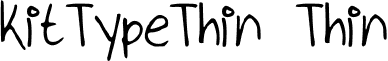 kitTypeThin Thin font - kitTypeThin.ttf