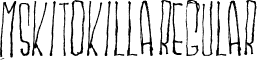 MSKITOKILLA Regular font - MSKIT TRIAL___.otf