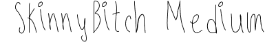 SkinnyBitch Medium font - SkinnyBitch.ttf