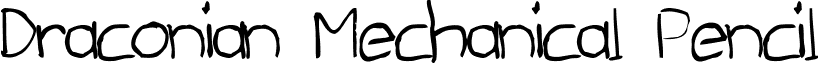 Draconian Mechanical Pencil font - DraconianMechanicalPencil001.ttf