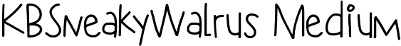 KBSneakyWalrus Medium font - KBSneakyWalrus.ttf