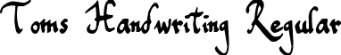 Toms Handwriting Regular font - Toms Handwriting.ttf