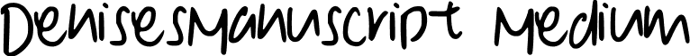 DenisesManuscript Medium font - Denise__s_Manuscript.ttf