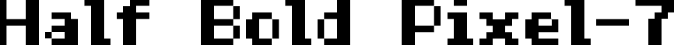 Half Bold Pixel-7 font - half_bold_pixel-7.ttf