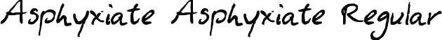 Asphyxiate Asphyxiate Regular font - asphyxiate.ttf