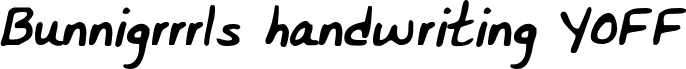 Bunnigrrrls handwriting YOFF font - BunnigirlshandYOFF.otf