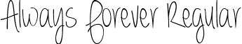 Always Forever Regular font - Always Forever.ttf