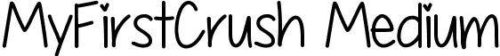 MyFirstCrush Medium font - My First Crush.ttf