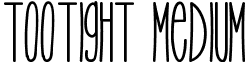TooTight Medium font - tootight.ttf