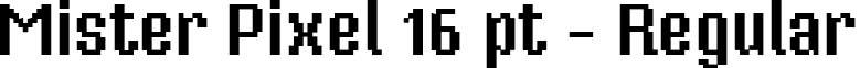Mister Pixel 16 pt - Regular font - MP16REG.ttf