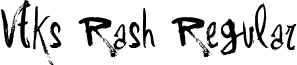 Vtks Rash Regular font - Vtks Rash.ttf