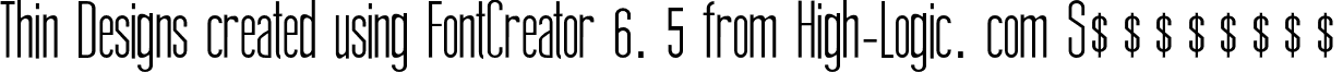 Thin Designs created using FontCreator 6. 5 from High-Logic. com S font - ThinDesign.otf