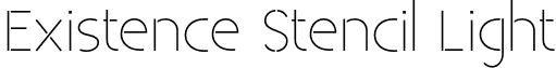 Existence Stencil Light font - Existence-StencilLight.otf