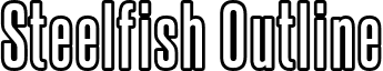 Steelfish Outline font - steelfish outline.ttf