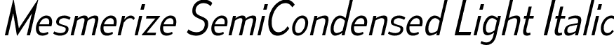 Mesmerize SemiCondensed Light Italic font - mesmerize-sc-lt-it.ttf