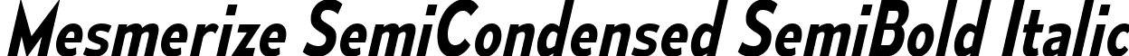 Mesmerize SemiCondensed SemiBold Italic font - mesmerize-sc-sb-it.ttf