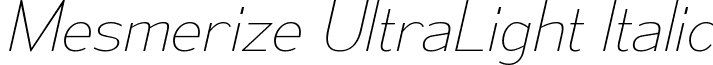 Mesmerize UltraLight Italic font - mesmerize-ul-it.ttf
