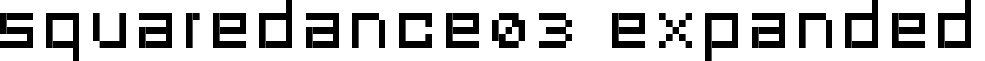 SquareDance03 Expanded font - squaredance03.ttf