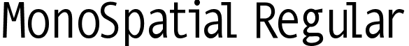 MonoSpatial Regular font - MonoSpatial.ttf