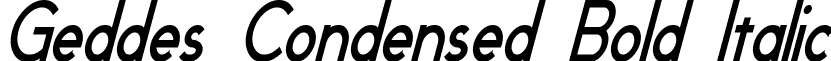 Geddes Condensed Bold Italic font - Geddes Condensed Bold Italic.ttf