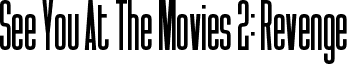 See You At The Movies 2: Revenge & Retribution font - SYATM2.otf