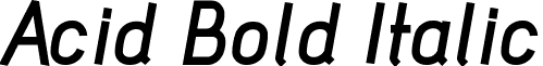 Acid Bold Italic font - acid_bold_italic.otf