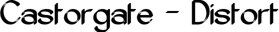 Castorgate - Distort font - CASTORD_.ttf