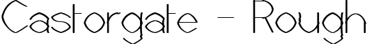 Castorgate - Rough font - CASTORR_.ttf