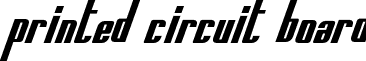 Printed Circuit Board font - PrintedCircuitBoardItalic.otf