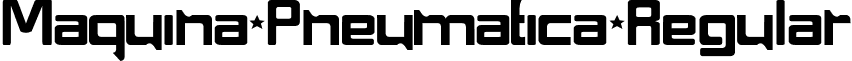 Maquina Pneumatica Regular font - MAQUINAP.OTF