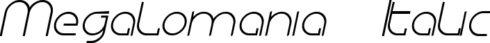 Megalomania Italic font - MEGAI___.TTF