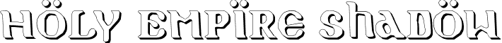 Holy Empire Shadow font - Holyv2s.ttf