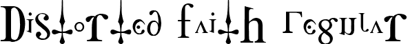 Distorted Faith Regular font - DISTF___.TTF