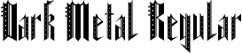 Dark Metal Regular font - Dark Metal.ttf
