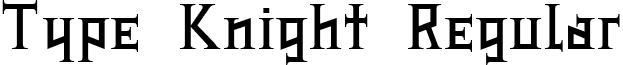 Type Knight Regular font - TYPEK___.TTF