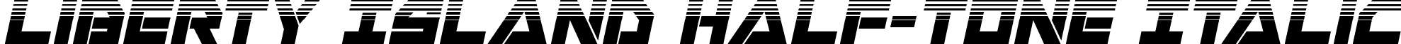 Liberty Island Half-Tone Italic font - libertyislandhalfital.ttf